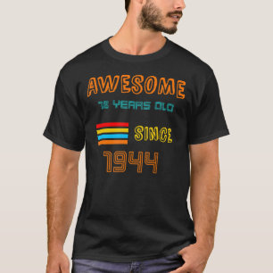 It's My 78th Birthday Since 1944 For Men Or Women T-Shirt