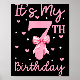 Its My 7th Birthday Kid Girl Coquette Bow 7 Years Poster