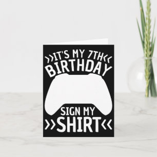 It's My 7th Birthday Sign My Shirt 7 Year Old Boy Card