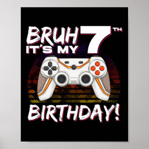 It's My 7th Birthday Video Game 7th Birthday Gamin Poster