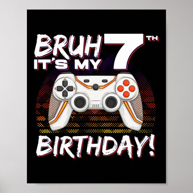 It's My 7th Birthday Video Game 7th Birthday Gamin Poster (Front)