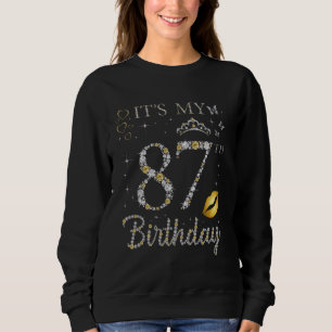 It's My 87th Birthday 87 Years Old Woman Queen Bda Sweatshirt