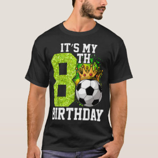 It's My 8Th Birthday Boy Soccer Ball 8 Year Old T-Shirt