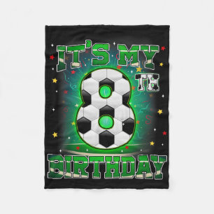 Its My 8th Birthday Boys Soccer 8 Years Old Party Fleece Blanket