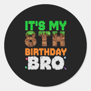 It's My 8th Birthday Bro Pixel Game 8 Year Old Bir Classic Round Sticker