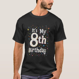 It's My 8th Birthday Celebration T-Shirt