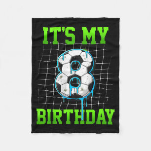 Its My 8th Birthday Funny Soccer Birthday Boy 8 Ye Fleece Blanket