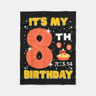 Its My 8th Birthday Pi Day Math 8 Years Old Kids G Fleece Blanket