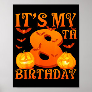 Its My 8th Birthday Pumpkins 8 Years Old Halloween Poster
