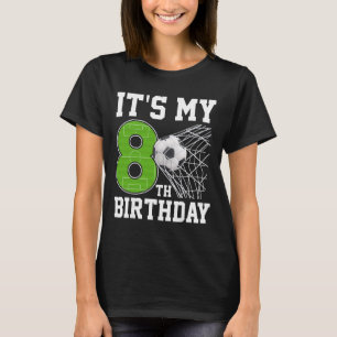 It's My 8th Birthday - Soccer Player 8 Years Old T-Shirt