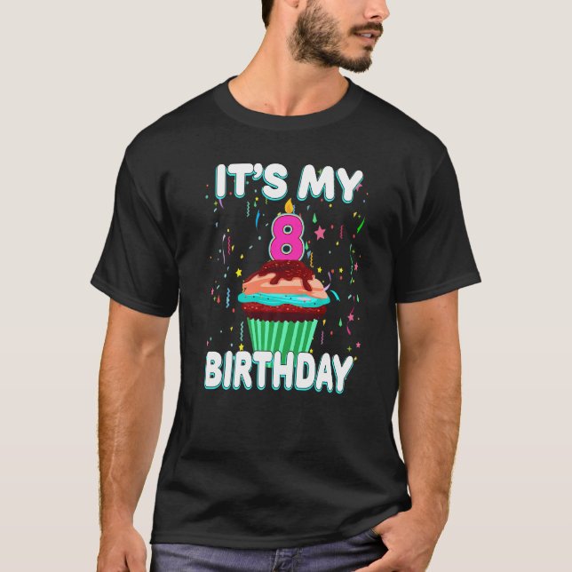 It's My 8th Birthday Sweet Cupcake Eight 8 Year Ol T-Shirt (Front)
