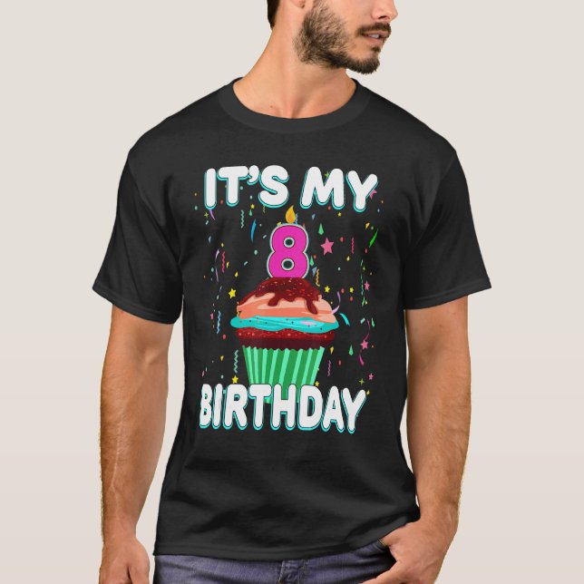 It's My 8th Birthday Sweet Cupcake Eight 8 Year Ol T-Shirt (Front)