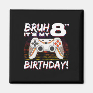 It's My 8th Birthday Video Game 8th Birthday Gamin Magnet