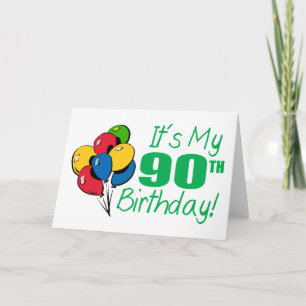 It's My 90th Birthday (Balloons) Card