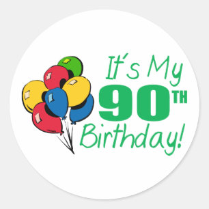 It's My 90th Birthday (Balloons) Classic Round Sticker
