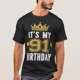 It's My 91st Birthday Gift For 91 Years Old Man An T-Shirt