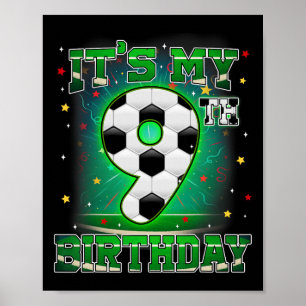 Its My 9th Birthday Boys Soccer 9 Years Old Party  Poster