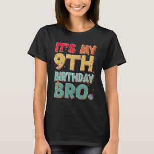 It's My 9th Birthday Bro Funny 9 year Birthday Par T-Shirt
