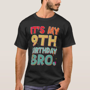 It's My 9th Birthday Bro Funny 9 year Birthday Par T-Shirt