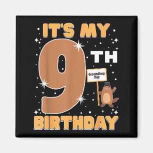 Its My 9th Birthday Groundhog Day 9 Years Old Girl Magnet