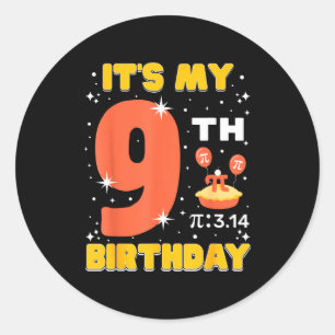 Its My 9th Birthday Pi Day Math 9 Years Old Kids G Classic Round Sticker