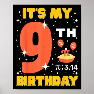 Its My 9th Birthday Pi Day Math 9 Years Old Kids G Poster