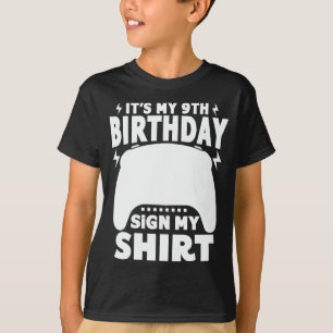 It's My 9th Birthday Sign My Shirt 9 Years Old