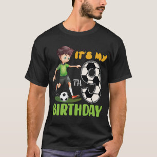 Its my 9th Birthday Soccer Soccer Birthday -Shirt T-Shirt