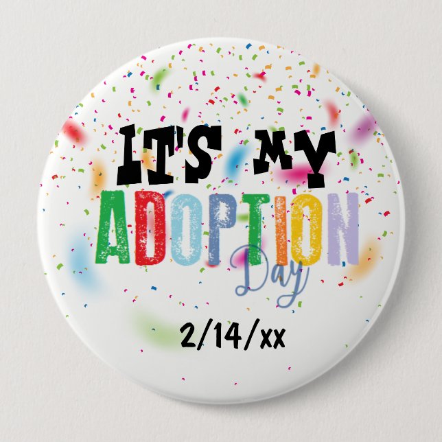 Its my adoption day by ozias 10 cm round badge (Front)