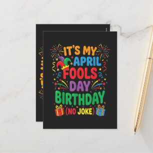 It's My April Fools Birthday and That's No Joke Holiday Postcard