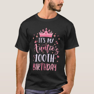 It's My Auntie's 100th Birthday Pink Happy 100 Yea T-Shirt
