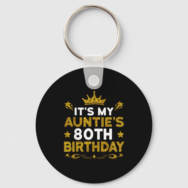 Its My Aunties 80th Birthday Happy Birthday 80 Yea Key Ring (Front)