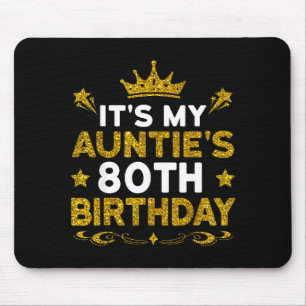 Its My Aunties 80th Birthday Happy Birthday 80 Yea Mouse Pad