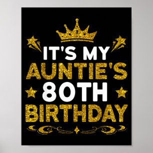 Its My Aunties 80th Birthday Happy Birthday 80 Yea Poster