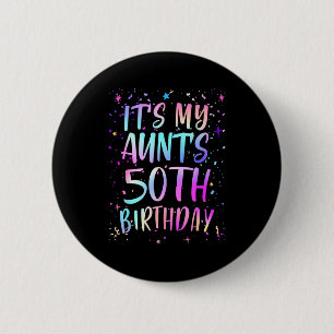 Its My Aunts 50th Birthday Colorful Happy 50 Years 6 Cm Round Badge