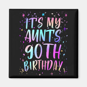 Its My Aunts 90th Birthday Colorful Happy 90 Years Magnet