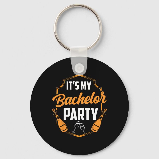 It's My Bachelor Party Bride Groom Team  Key Ring (Front)