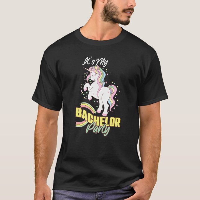 Its My Bachelor Party Unicorn Funny Marriage Party T-Shirt (Front)
