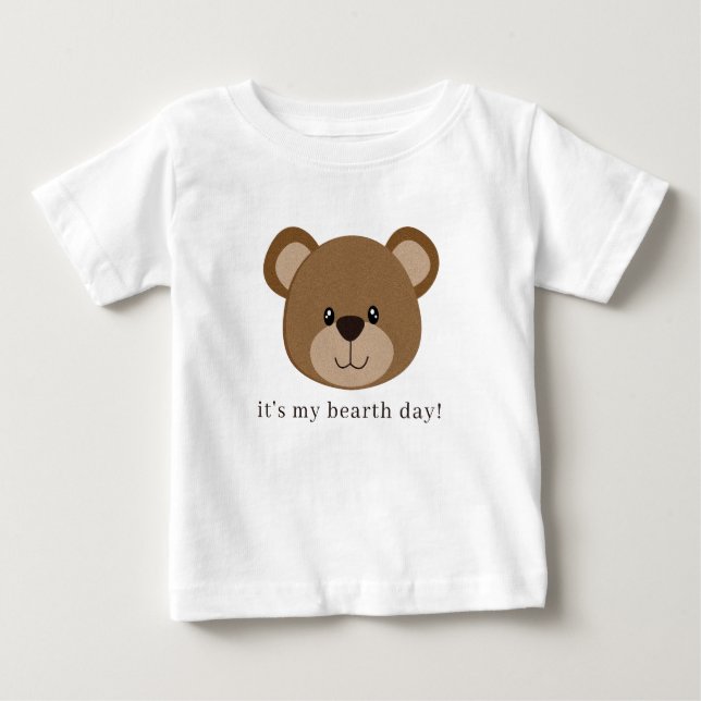 It's My Bear-th day | Cute 1st Birthday Baby T-Shirt (Front)