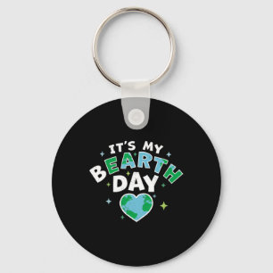 It's My Bearth Day - It's My Earth Day Birthday Ap Key Ring