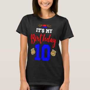 It's My Birthday 10 Police Officer Theme Bday Part T-Shirt