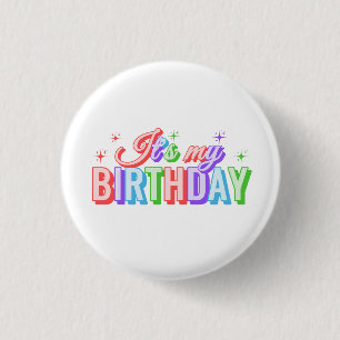 It's My Birthday 3 Cm Round Badge