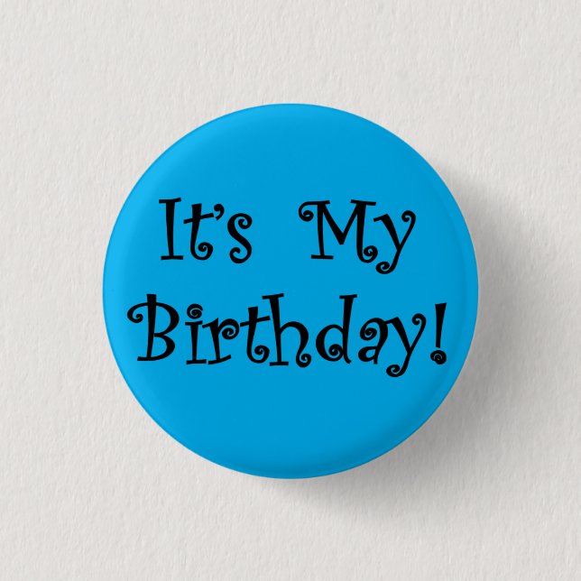 It's My Birthday 3 Cm Round Badge (Front)