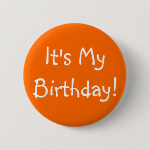 It's My Birthday! 6 Cm Round Badge