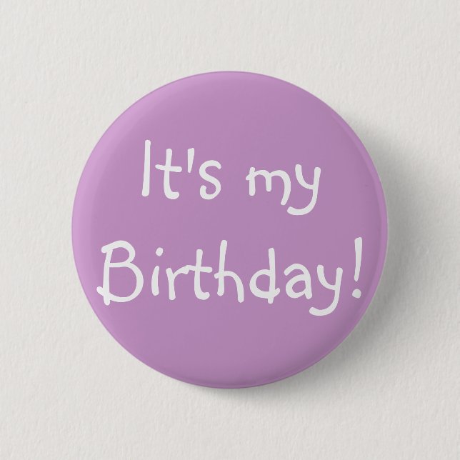 It's my Birthday! 6 Cm Round Badge (Front)