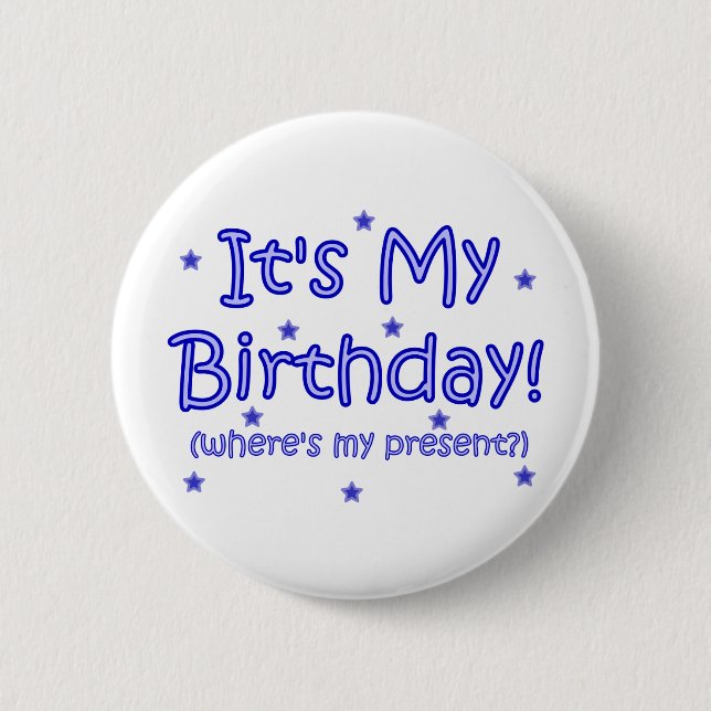 It's My Birthday! 6 Cm Round Badge (Front)