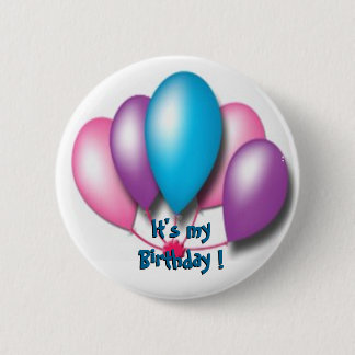 Its my birthday 6 cm round badge