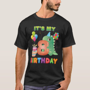 It's My Birthday 8 Years Old Dinosaur 8Th Birthday T-Shirt