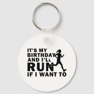 It's My Birthday And I'll Run If I Want To Distanc Key Ring