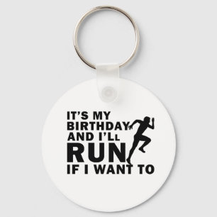 It's My Birthday And I'll Run If I Want To Distanc Key Ring
